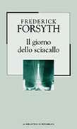 Il Giorno dello Sciacallo (Frederick Forsith)