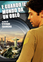 E guardo il mondo da un obl?