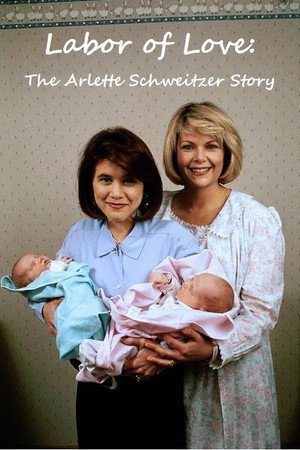 Locandina di Labor of Love: The Arlette Schweitzer Story
