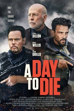 Locandina di A Day to Die - Un giorno per morire