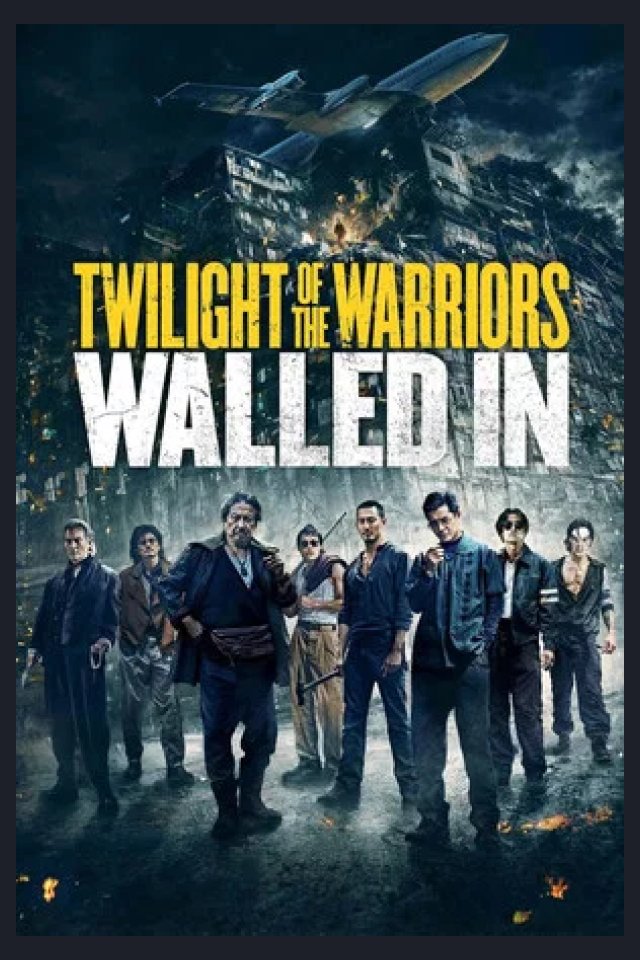 Locandina di Twilight of the Warriors: Walled In