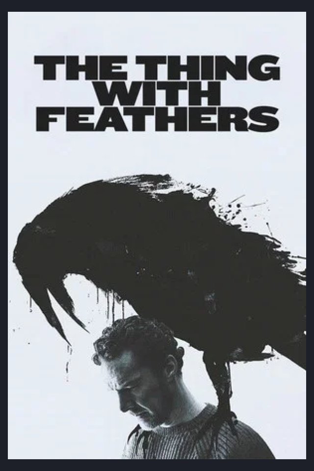 Locandina di The Thing with Feathers