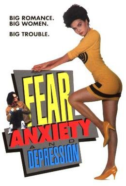 Locandina di Fear, Anxiety & Depression