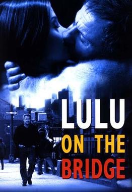 Locandina di Lulu on the Bridge