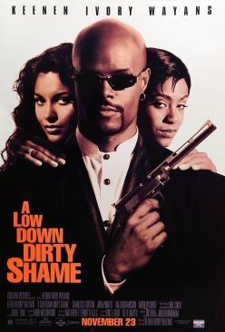 Locandina di A Low Down Dirty Shame