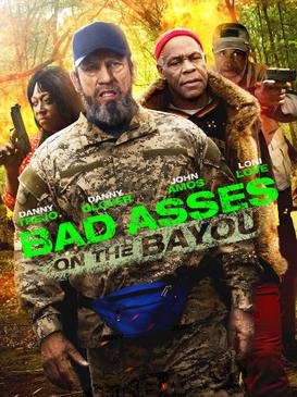 Locandina di Bad Asses - Giustizieri da strapazzo in Louisiana
