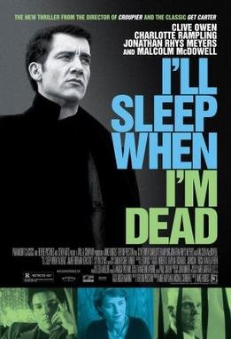 Locandina di I'll Sleep When I'm Dead