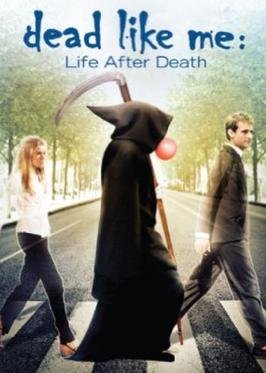 Locandina di Dead Like Me - La vita dopo la morte