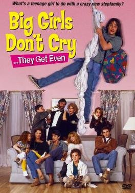 Locandina di Big Girls Don't Cry... They Get Even