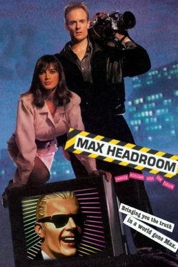 Locandina di Max Headroom: 20 Minutes into the Future