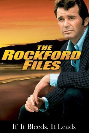 Locandina di The Rockford Files: If it Bleeds ... it Leads