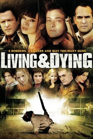 Locandina di Living & Dying