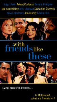 Locandina di With Friends Like These...