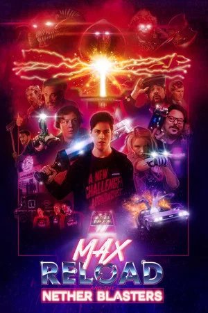 Locandina di Max Reload and the Nether Blasters