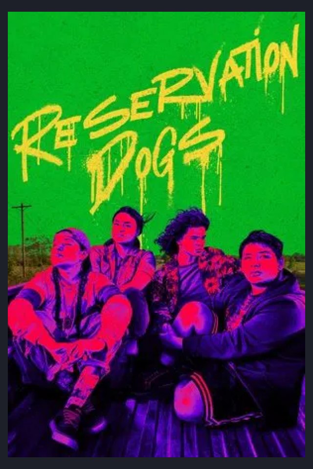 Locandina di Reservation Dogs