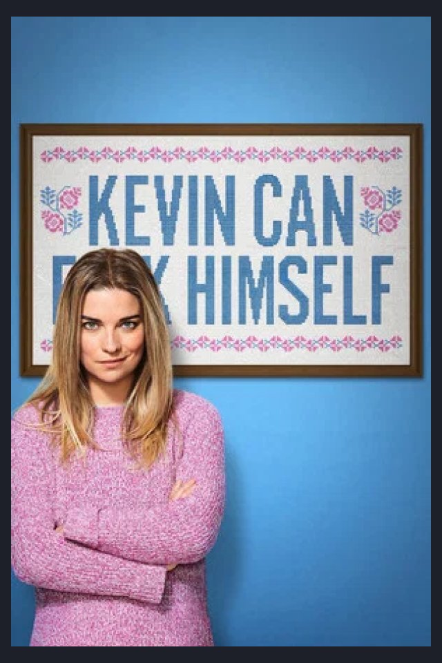 Locandina di Kevin Can F**k Himself