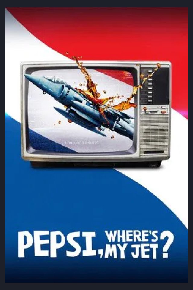 Locandina di Pepsi, Where's My Jet?