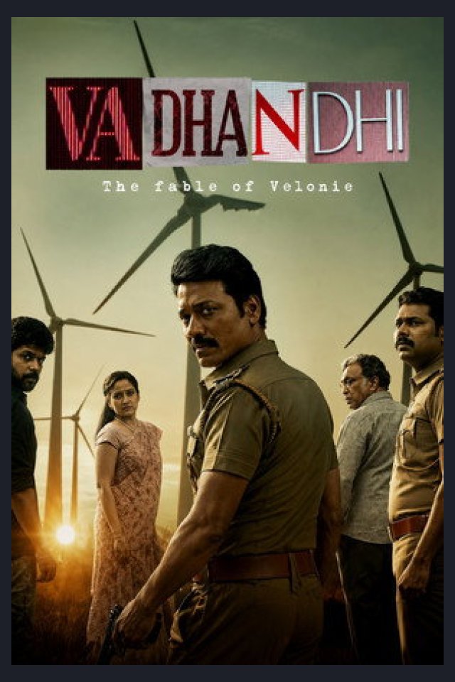 Locandina di Vadhandhi: The Fable of Velonie