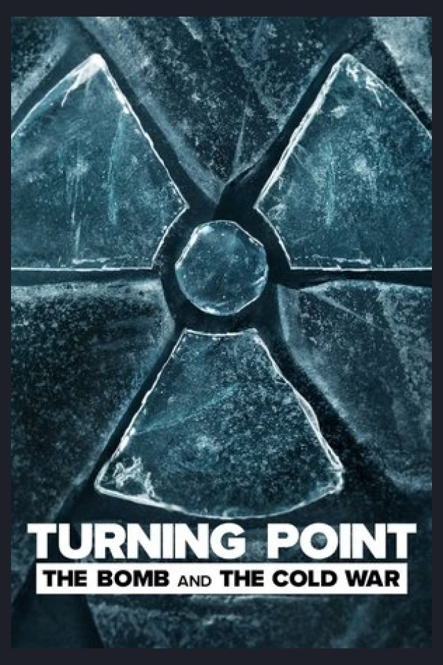Locandina di Turning Point: The Bomb and the Cold War