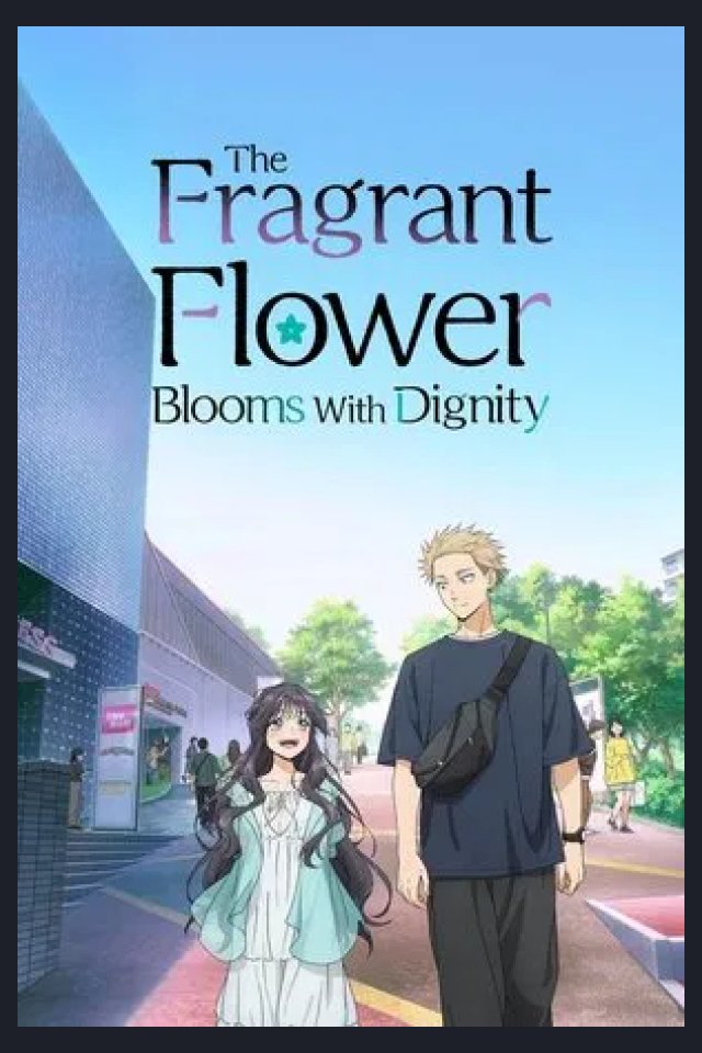Locandina di The Fragrant Flower Blooms with Dignity