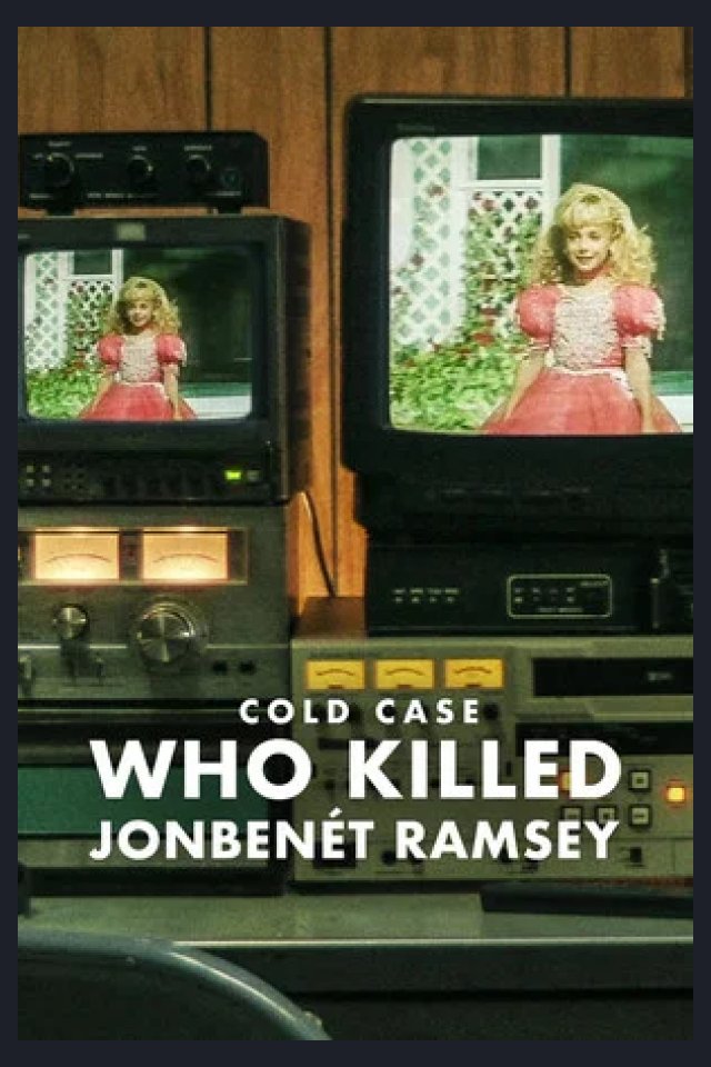 Locandina di Cold Case: Who Killed JonBenét Ramsey