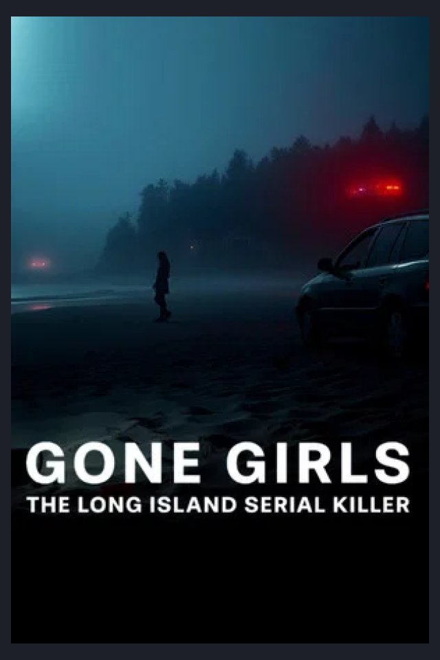 Locandina di Gone Girls: The Long Island Serial Killer