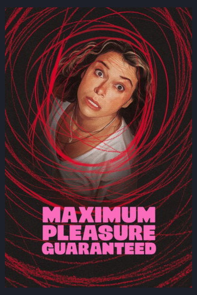 Locandina di Maximum Pleasure Guaranteed