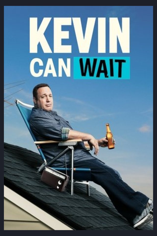 Locandina di Kevin Can Wait