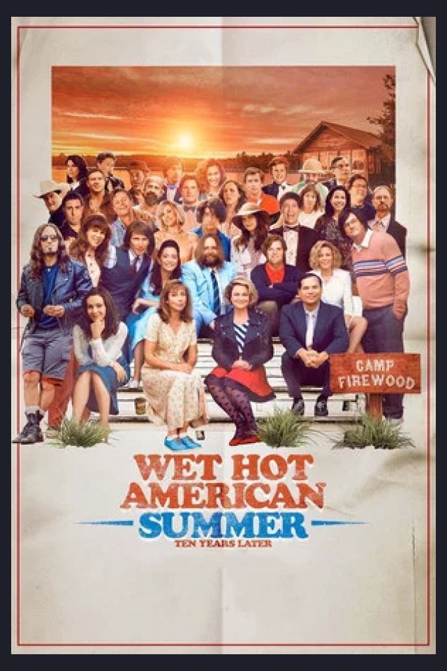 Locandina di Wet Hot American Summer: Ten Years Later
