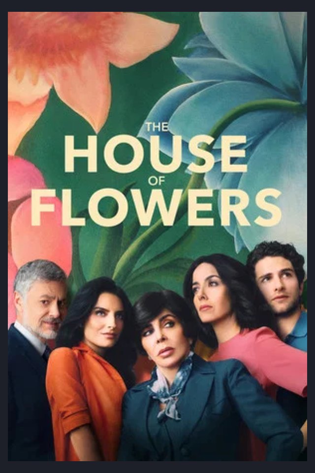 Locandina di La casa de las flores