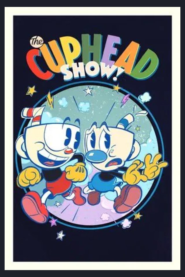 Locandina di La serie di Cuphead!